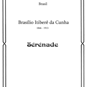 Brasílio Itiberê da Cunha - Sérénade op.34